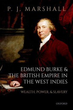 Edmund Burke and the British Empire in the West Indies (eBook, PDF) - Marshall, P. J.