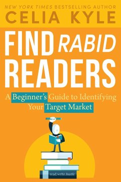 Cover Find Rabid Readers: A Beginner's Guide to Identifying Your Target Market (Read Write Hustle, #1) (eBook, ePUB)