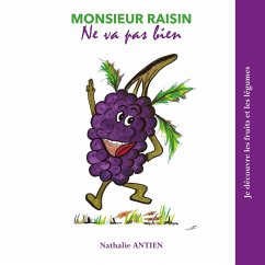 Monsieur Raisin ne va pas bien (eBook, ePUB) - Antien, Nathalie