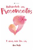 Maternidade sem preconceitos (eBook, ePUB)