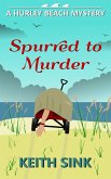 Spurred to Murder (A Hurley Beach Mystery, #1) (eBook, ePUB)