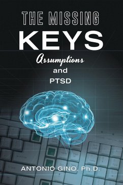 The Missing Keys (eBook, ePUB) - Gino Ph. D, Antonio
