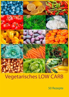 Vegetarisches LOW CARB (eBook, ePUB) - Schütz, Jutta
