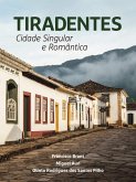 Tiradentes: Cidade Singular e Romântica (eBook, ePUB)