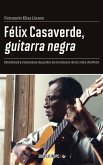 Félix Casaverde, guitarra negra (eBook, ePUB)
