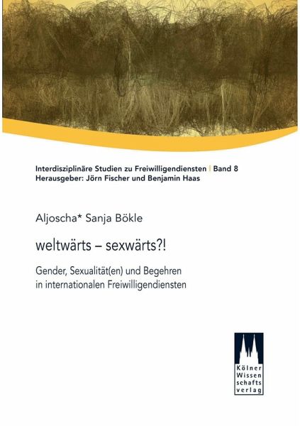 weltwärts - sexwärts?! (eBook, PDF) weltwärts - sexwärts?! (eBook, PDF)