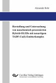 Herstellung und Untersuchung von nasschemisch prozessierten Hybrid-OLEDs mit neuartigem TADF-Cu(I)-Emitterkomplex (eBook, PDF)