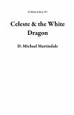 Celeste & the White Dragon (Celeste series, #1) (eBook, ePUB)