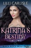 Katrina's Destiny (Black Ridge Wolf Pack, #6) (eBook, ePUB)