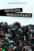 Gestão dos Resíduos Sólidos: Conceitos e Perspectivas de Atuação (eBook, ePUB)