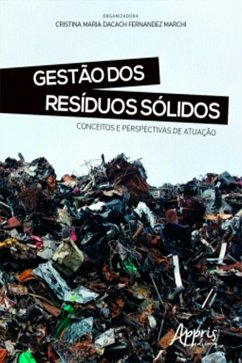 Gestão dos Resíduos Sólidos: Conceitos e Perspectivas de Atuação (eBook, ePUB) - Marchi, Cristina Maria Dacach Fernandez