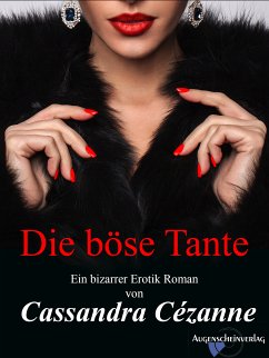Die böse Tante (eBook, ePUB) - Cézanne, Cassandra
