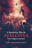 A fantástica Ilha de Avalonya (eBook, ePUB)