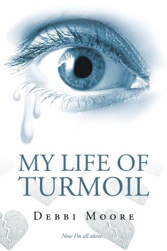 My Life Of Turmoil (eBook, ePUB) - Moore, Debbi