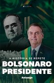 Bolsonaro Presidente (eBook, ePUB)