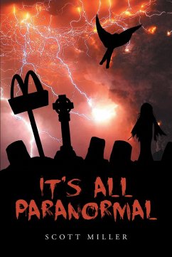 It's All Paranormal (eBook, ePUB) - Miller, Scott