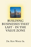 Building Businesses That Last - In The Value Zone (eBook, ePUB)