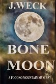 Bone Moon (Pocono Mountain Mystery, #3) (eBook, ePUB) Bone Moon (Pocono Mountain Mystery, #3) (eBook, ePUB)