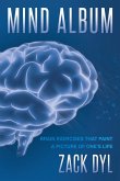 Mind Album: Brain Exercises That Paint a Picture of One's Life (eBook, ePUB)