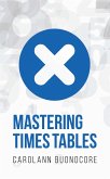 Mastering Times Tables (eBook, ePUB)