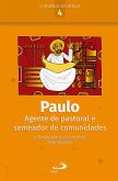 Paulo: Agente de pastoral e semeador de comunidades (eBook, ePUB)
