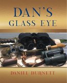 Dan's Glass Eye (eBook, ePUB)