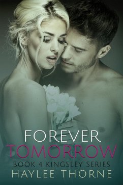 Forever Tomorrow (Kingsley series, #4) (eBook, ePUB) - Thorne, Haylee