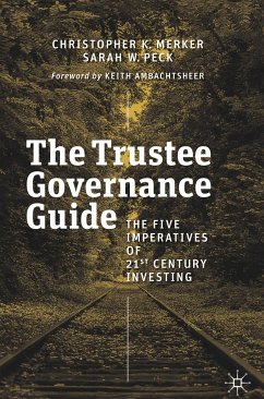The Trustee Governance Guide (eBook, PDF) - Merker, Christopher K.; Peck, Sarah W.