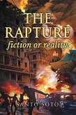 The Rapture, Fiction or Reality? (eBook, ePUB) The Rapture, Fiction or Reality? (eBook, ePUB)