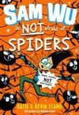 Sam Wu is NOT Afraid of Spiders! (eBook, ePUB)