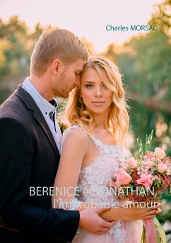 BERENICE et JONATHAN, l'improbable amour (eBook, ePUB)