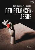 DER PFLANZEN-JESUS (eBook, ePUB)