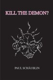 Kill the Demon? (eBook, ePUB)