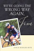 We're going the wrong way again, Jim (eBook, ePUB)