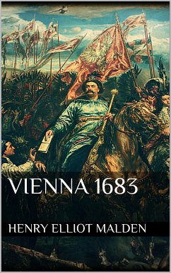 Vienna 1683 (eBook, ePUB) - Malden, Henry Elliot