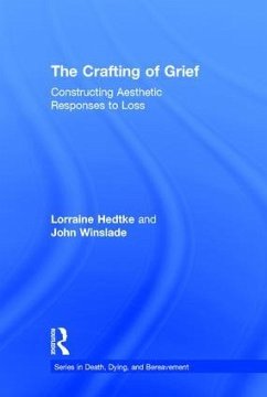 The Crafting of Grief - Hedtke, Lorraine; Winslade, John