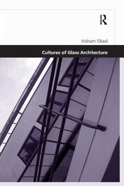 Cultures of Glass Architecture - Elkadi, Hisham