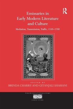 Emissaries in Early Modern Literature and Culture - Shahani, Gitanjali