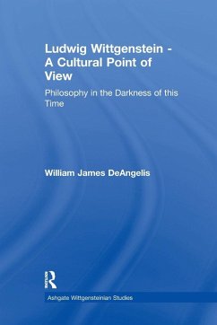 Ludwig Wittgenstein - A Cultural Point of View - Deangelis, William J