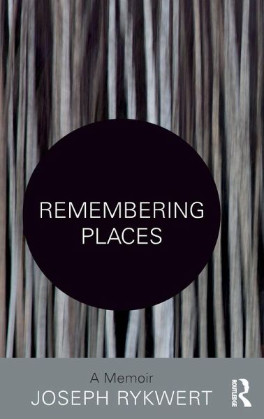 Remembering Places: A Memoir