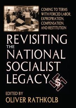 Revisiting the National Socialist Legacy - Rathkolb, Oliver