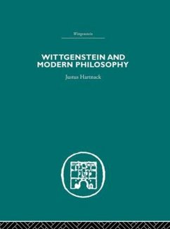 Wittgenstein and Modern Philosophy - Hartnack, Justus