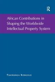 African Contributions in Shaping the Worldwide Intellectual Property System