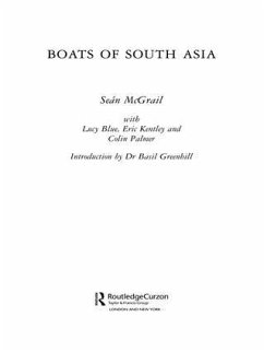 Boats of South Asia - Mcgrail, Sean; Blue, Lucy; Kentley, Eric