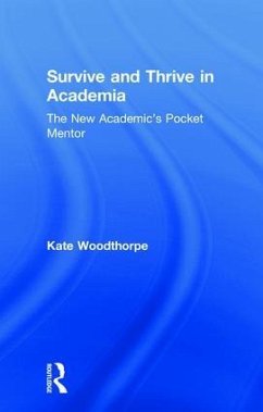 Survive and Thrive in Academia - Woodthorpe, Kate