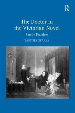 The Doctor in the Victorian Novel - Sparks, Tabitha