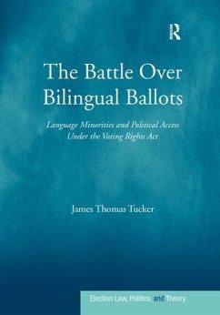 The Battle Over Bilingual Ballots - Tucker, James Thomas