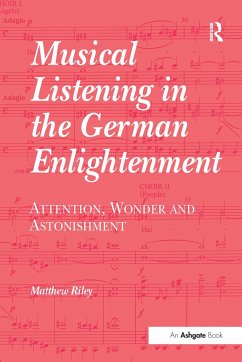 Musical Listening in the German Enlightenment - Riley, Matthew