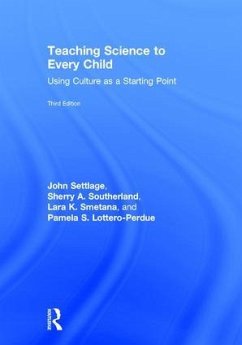 Teaching Science to Every Child - Settlage, John; Southerland, Sherry A; Smetana, Lara K