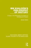 Ibn Khaldûn's Philosophy of History